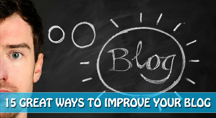 15 Great Tips to Improve Your Blog
