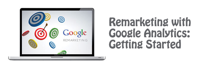 Remarketing with Google Analytics